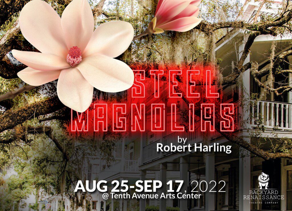 Poster from Robert Harling's Steel Magnolias with date